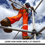 Learn How Work Safely at Heights 			