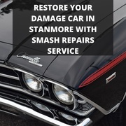 Restore Your Damage Car in Stanmore with Smash Repairs Service