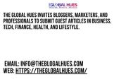 Write for The Global Hues – Guest Contributors Invited