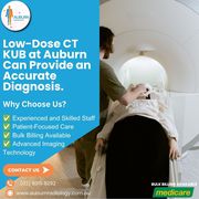 Low-Dose CT KUB at Auburn Radiology – Accurate Diagnosis You Can Trust